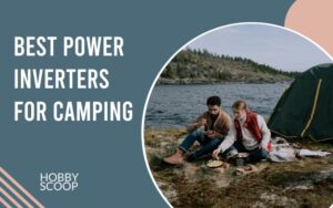 Best Power Inverters for Camping