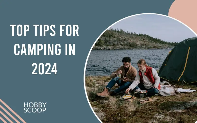 Top tips for camping in 2024