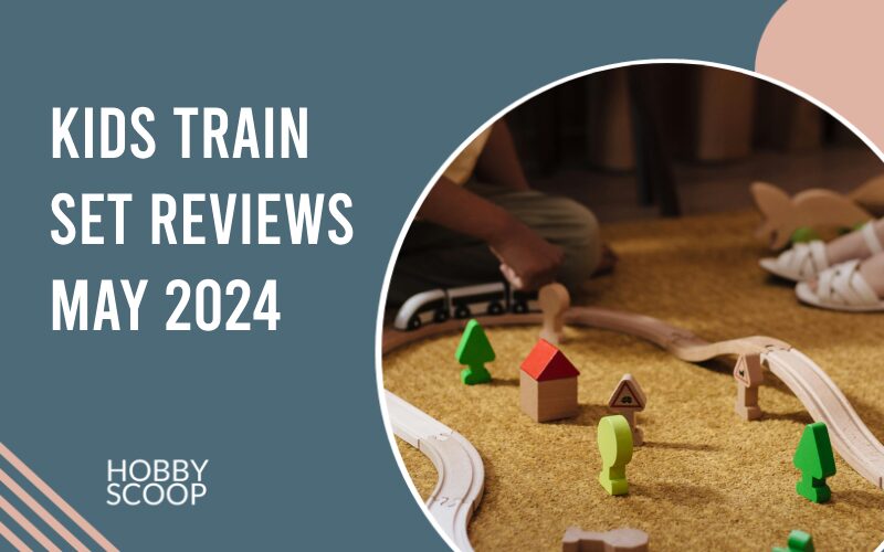 kids train set reviews may 2024