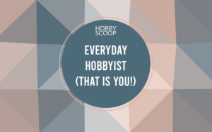 Everyday Hobbyist