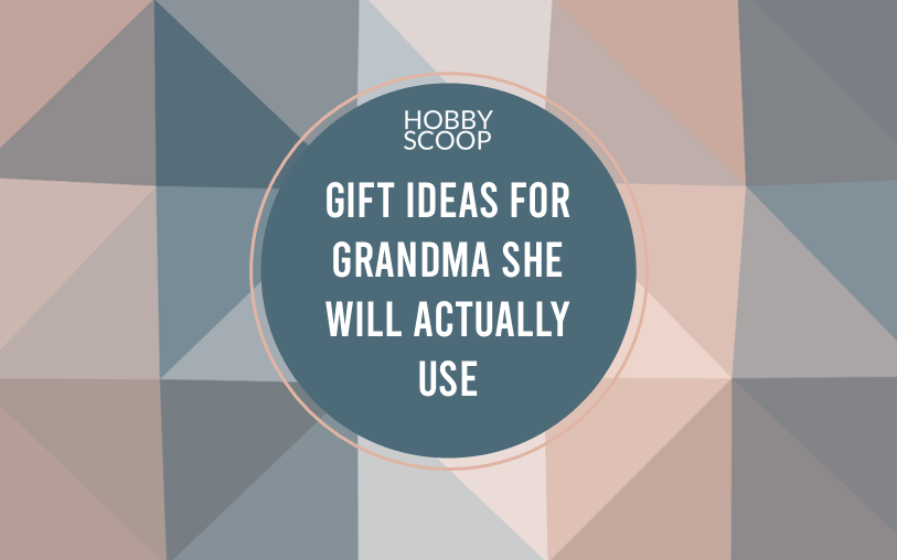 Gifts for Grandma