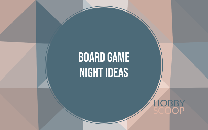 Board Game Night Ideas
