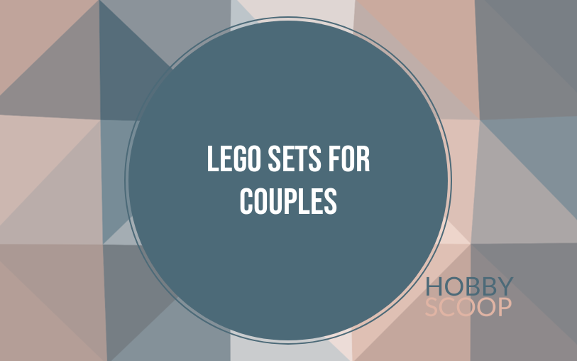 Best LEGO Sets for Couples to Build Together