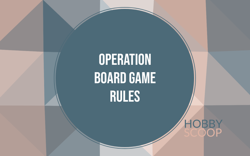 Operation Board Game Rules: How to Play & All the Funny Bone Pieces